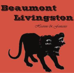 Beaumont Livingston : Heavens & Fantasies